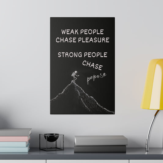 Strong People Chase Purpose Inspirational Canvas Art